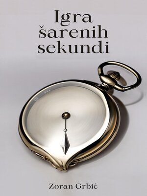 cover image of Igra šarenih sekundi